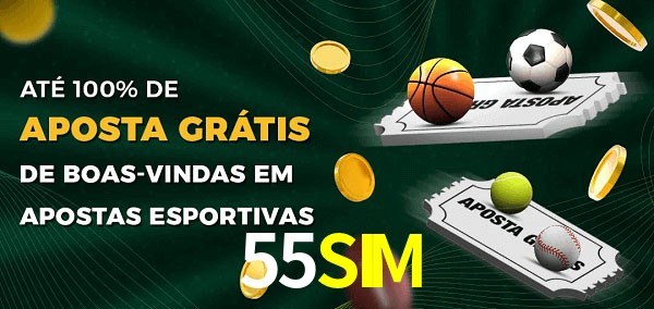 55SIM Ate 100% de Aposta Gratis